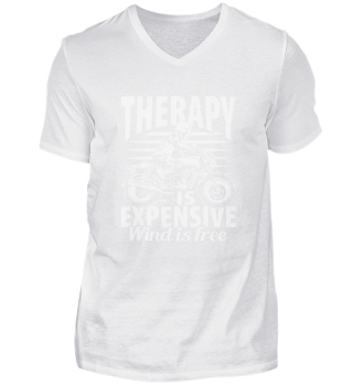 Therapy Is Expensive, Wind Is Free, Funny Sarcastic Biker