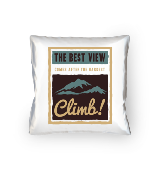 Best View Comes After The Hardest Climb!