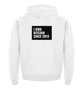 I own Bitcoin since 2013
