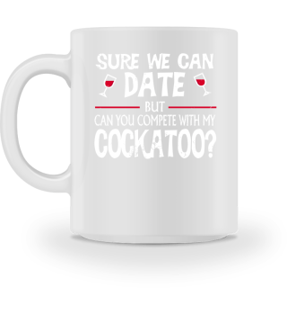 Compete With My Cockatoo Funny Dating