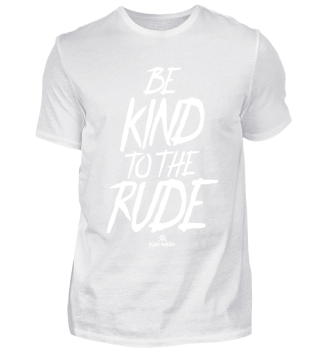 Rude Raider - Be Kind To The Rude