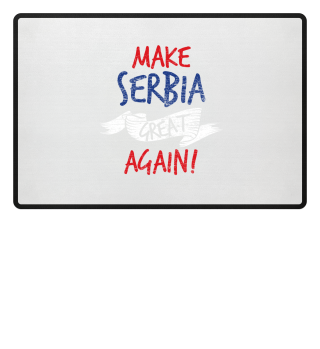 Make Serbia Great Again