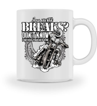 Biker Motorcycle How are the breaks?