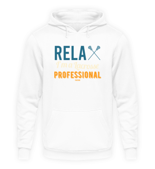 Relax I´m A Lacrosse Professional