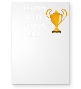 Happy wife happy life 