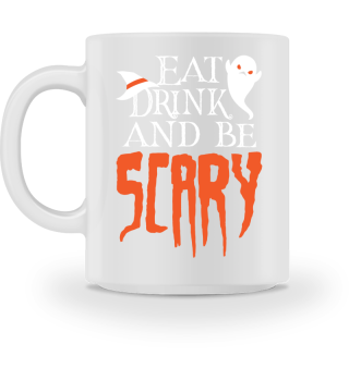 Eat Drink and be Scary Funny Halloween Saying