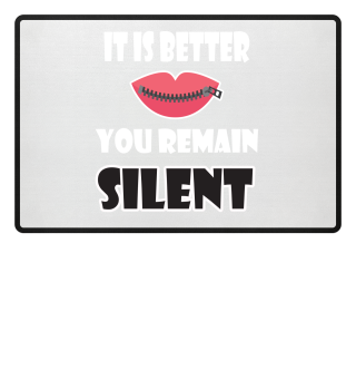 It is better you remain silent statement