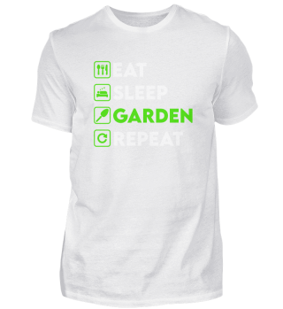 Eat Sleep Garden Repeat Gärtner