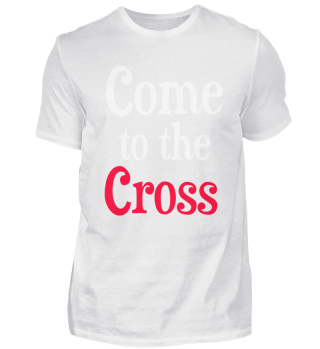 Come to the cross