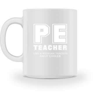 PE Teacher Like A Regular Teacher Only C