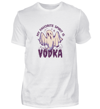 My favorite Spirit is Vodka - Halloween