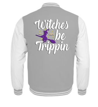 Witches Trippin'