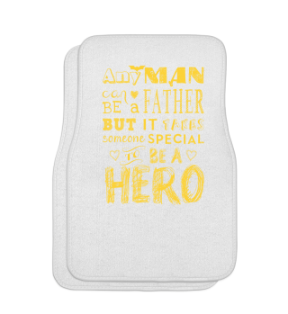 Any Man can be a father but not a Hero