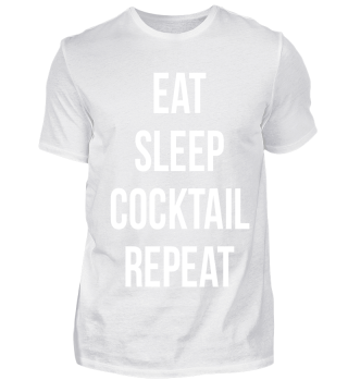 Eat Sleep Cocktail Repeat 
