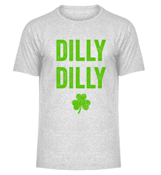 Dilly Saint Patricks Day Shirt