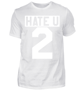Hate U 2
