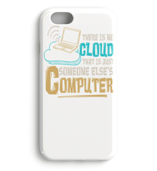 There is no Cloud Funny Saying Gift