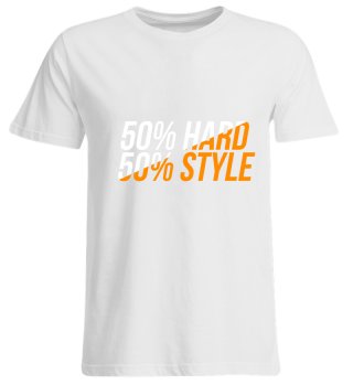 50% Hard 50% Style