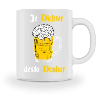 Bier-Philosoph Je Dichter desto Denker