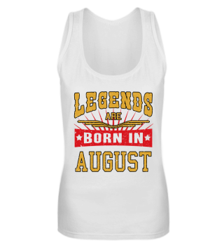 Legends are born in August Monat Shirt