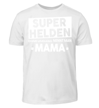 Mama Shirt-Super Helden