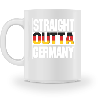 Straight Outta Germany Deutschland