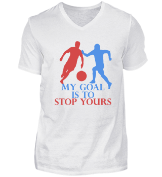 My Goal Is To Stop Yours