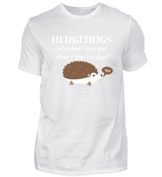 Hedgehogs share the Hedge? Funny Design