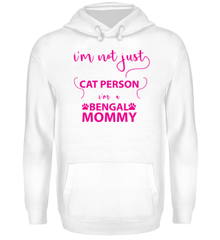 i´m not just CAT PERSON i´m a BENGAL Mom