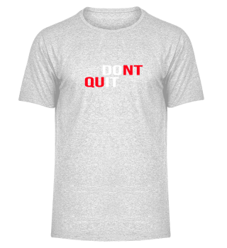 Don't quit - Do it
