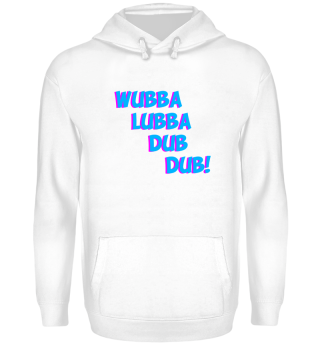 EXKLUSIV - Wubba Lubba Dub Dub!