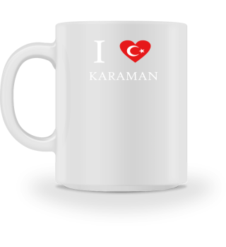 I LOVE Türkiye Türkei - Karaman