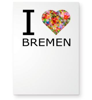 I love Bremen - Ich liebe Bremen