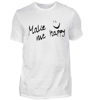 Make me happy :)