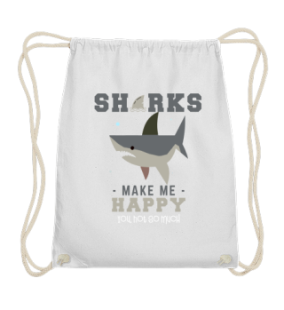 Sharks make me Happy Funny Gift