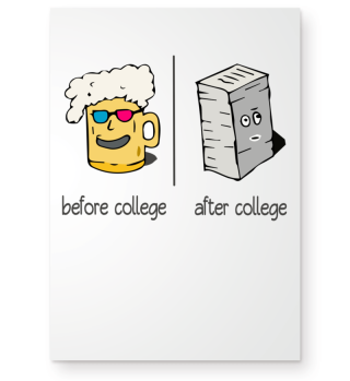 Before College - After College T-Shirt 