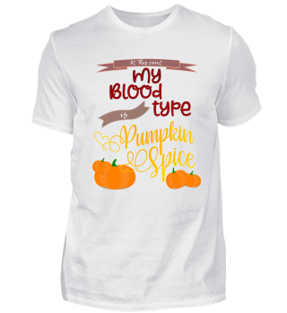  blood type is Pumpkin spice