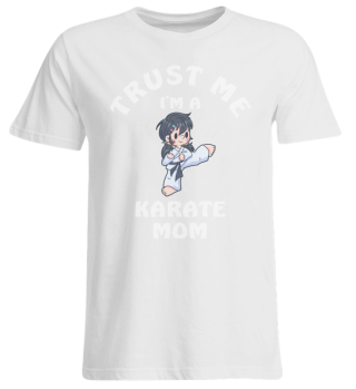 Trust Me I Am A Karate Mom