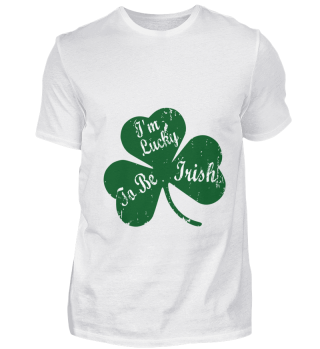 Ich bin glücklich ein Ire zu sein
