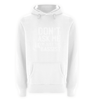 Don´t Ask Me I´m Just The Bassist Motiv