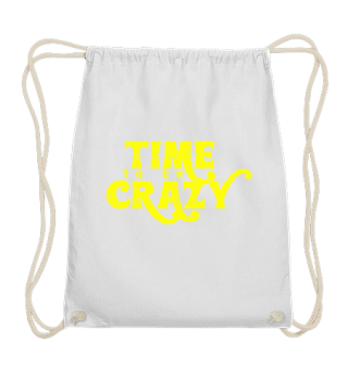 GIFT- TIME TO BE CRAZY YELLOW