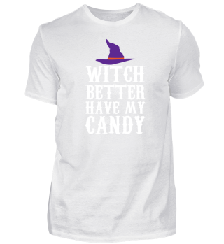 Du Hexe hast besser meine Süßigkeiten