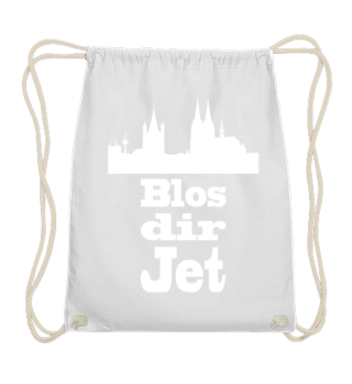 Köln / Kölsch: Blos Dir Jet - Geschenk Humor Spaß Kölsche Tön Karneval Alaaf Kamelle - - Rud und Wiess