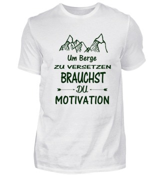 Berge versetzen - Motivation - Shirt