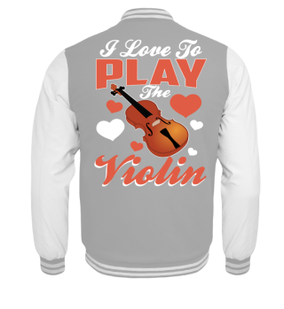 I LOVE TO PLAY THE VIOLIN