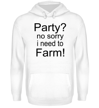 Party? sorry i need to Farm!