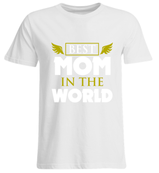 Best Mom In The World - Mother Gift
