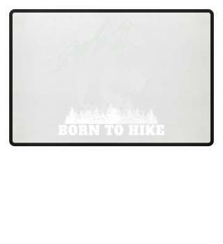 Born to hike Geboren zum wandern Berge 