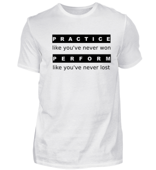 Practice. Perform. Fitness-Shirt