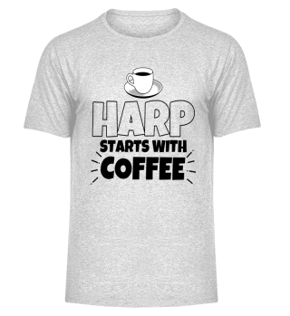 Harp starts with coffee funny gift